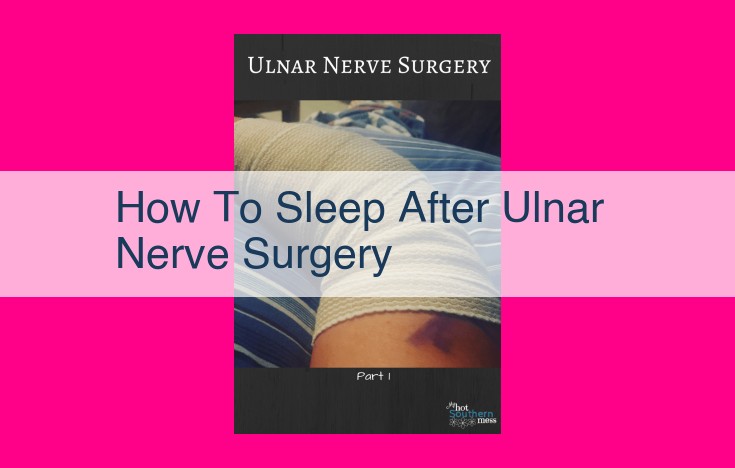 how to sleep after ulnar nerve surgery