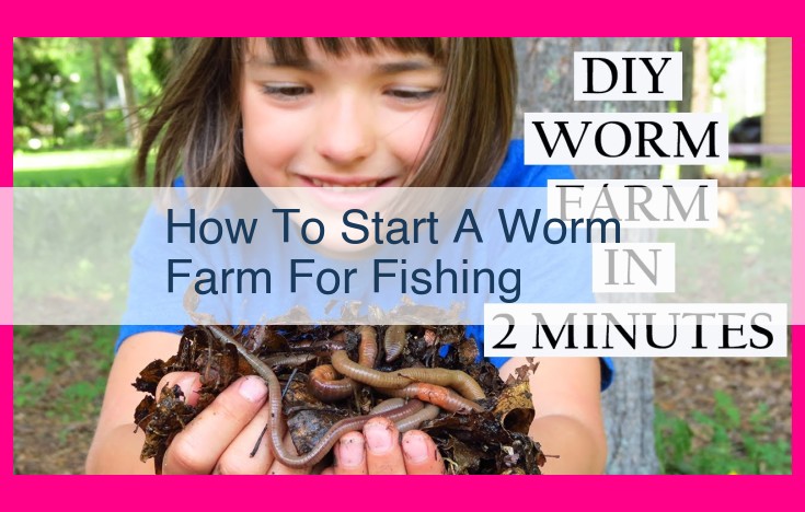 how to start a worm farm for fishing