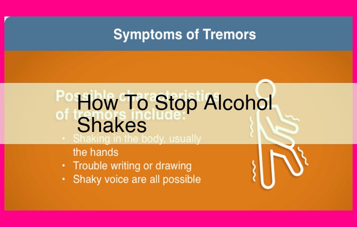 how to stop alcohol shakes