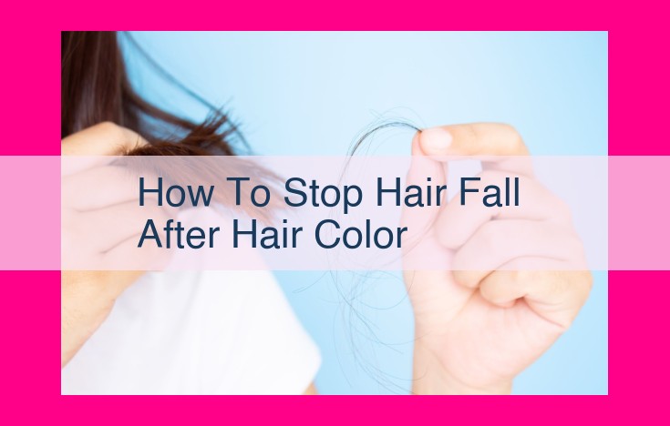 how to stop hair fall after hair color