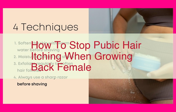 how to stop pubic hair itching when growing back female