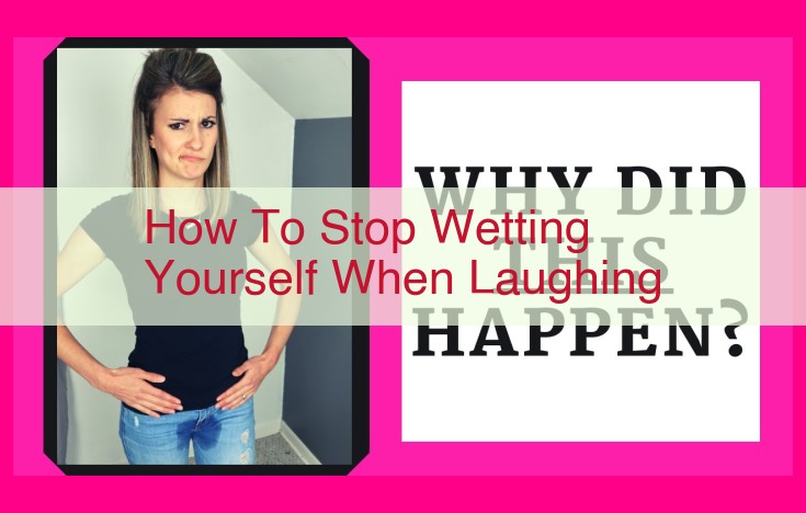 how to stop wetting yourself when laughing