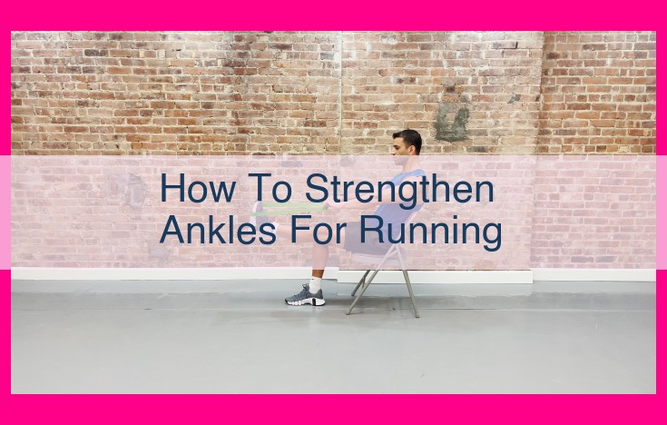 how to strengthen ankles for running