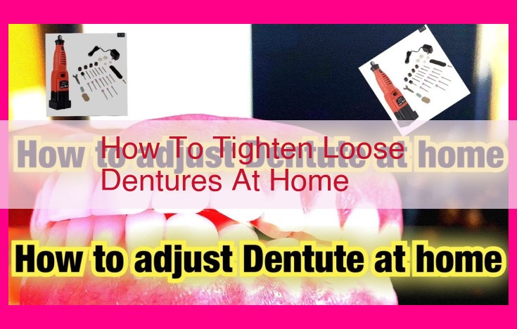 how to tighten loose dentures at home