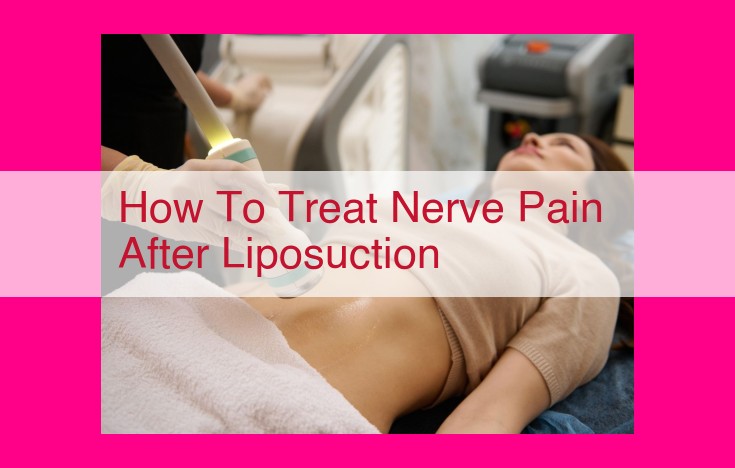 how to treat nerve pain after liposuction