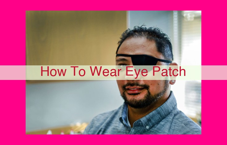 how to wear eye patch