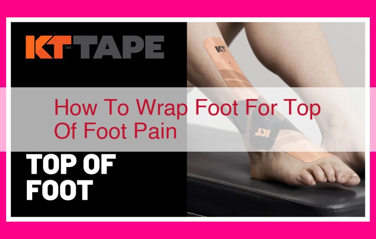 how to wrap foot for top of foot pain