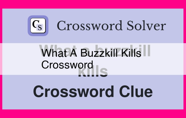 what a buzzkill kills crossword