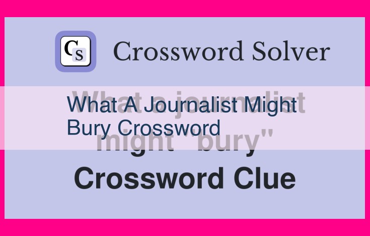 what a journalist might bury crossword