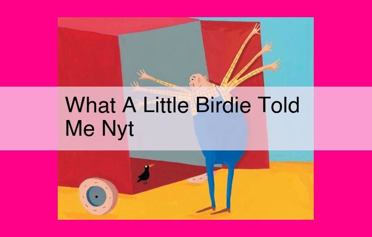 what a little birdie told me nyt