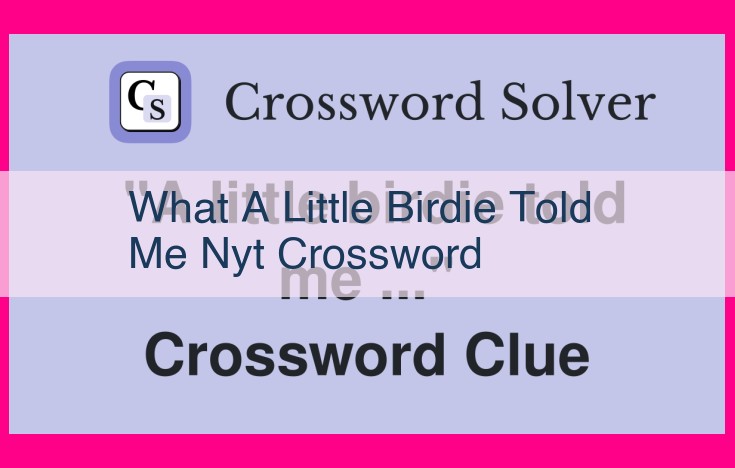 what a little birdie told me nyt crossword