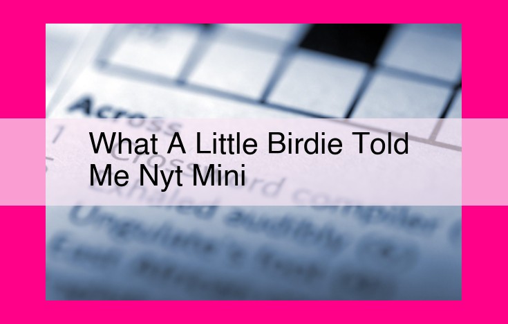 what a little birdie told me nyt mini