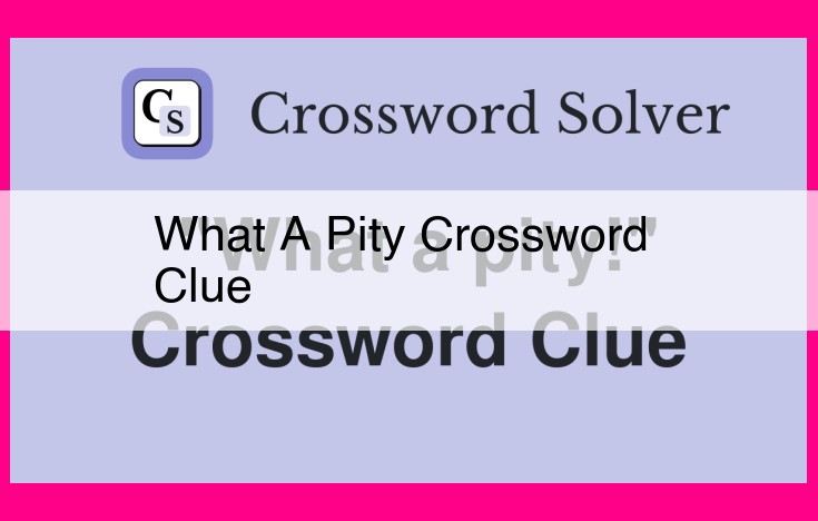 what a pity crossword clue