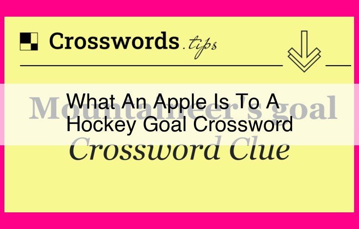 what an apple is to a hockey goal crossword