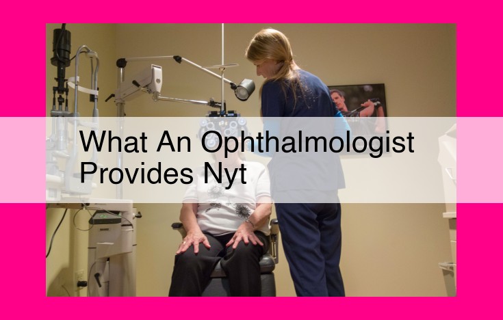 what an ophthalmologist provides nyt