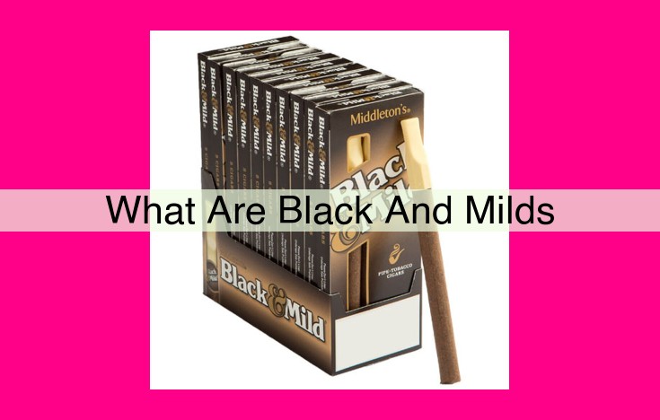 what are black and milds