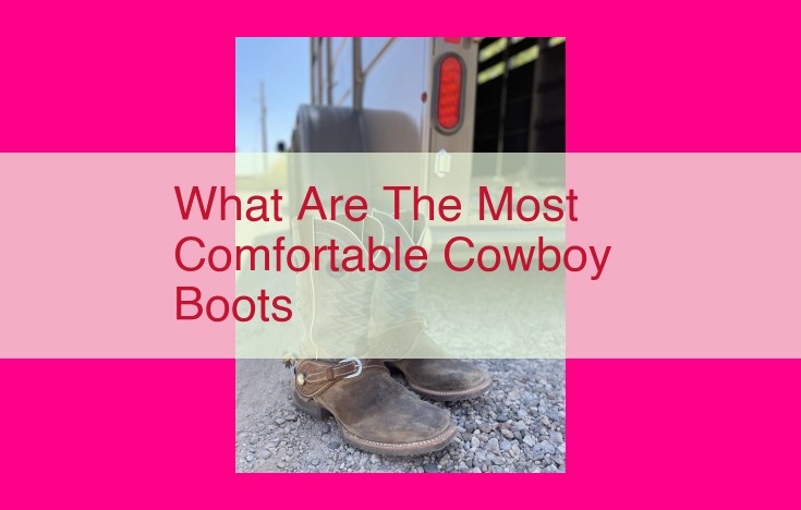 what are the most comfortable cowboy boots