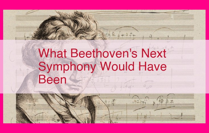 what beethoven's next symphony would have been