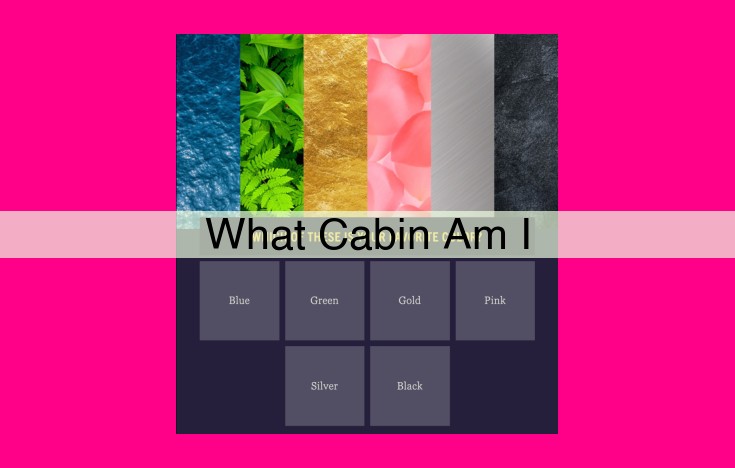 what cabin am i