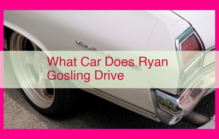 what car does ryan gosling drive