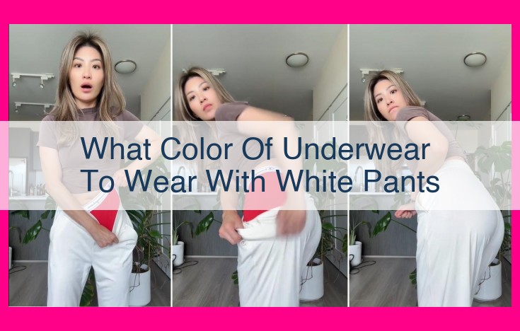 what color of underwear to wear with white pants