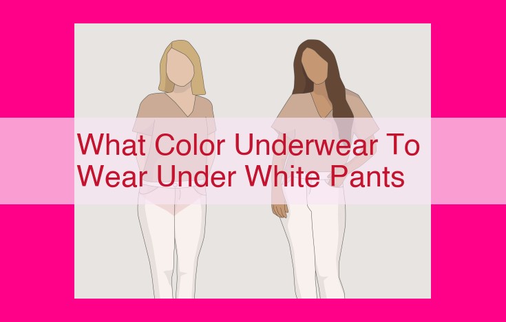 what color underwear to wear under white pants