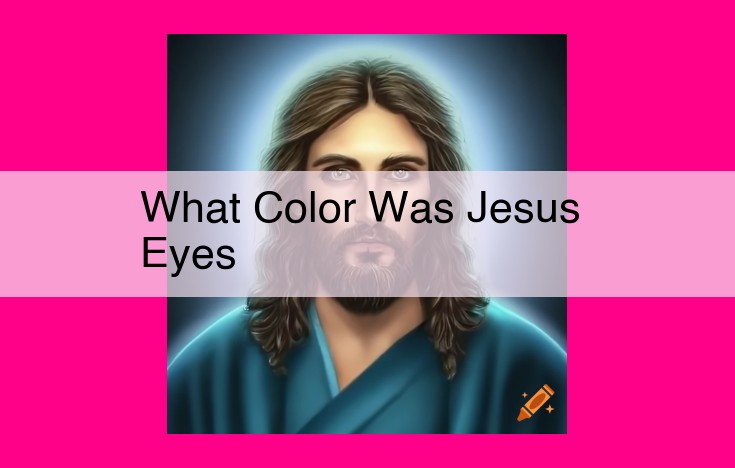 what color was jesus eyes