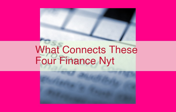 what connects these four finance nyt