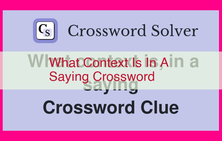 what context is in a saying crossword