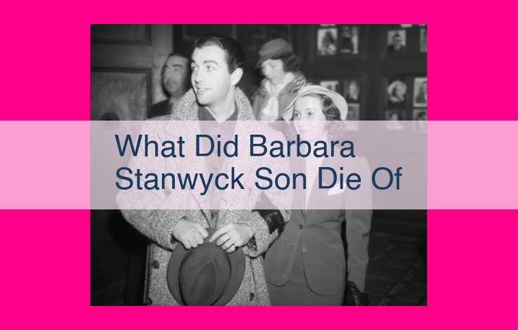 what did barbara stanwyck son die of