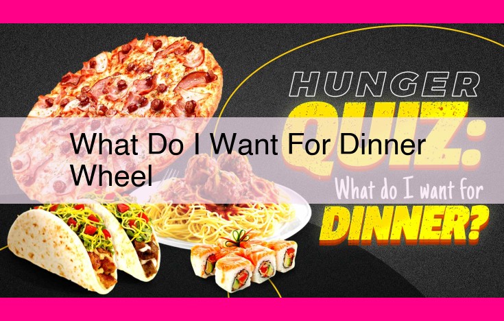 what do i want for dinner wheel