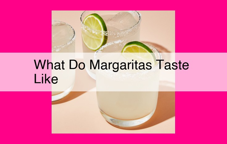 what do margaritas taste like