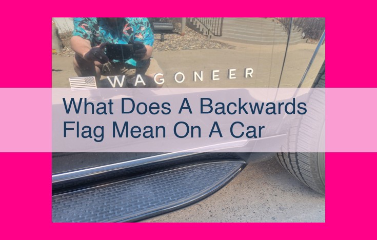 what does a backwards flag mean on a car