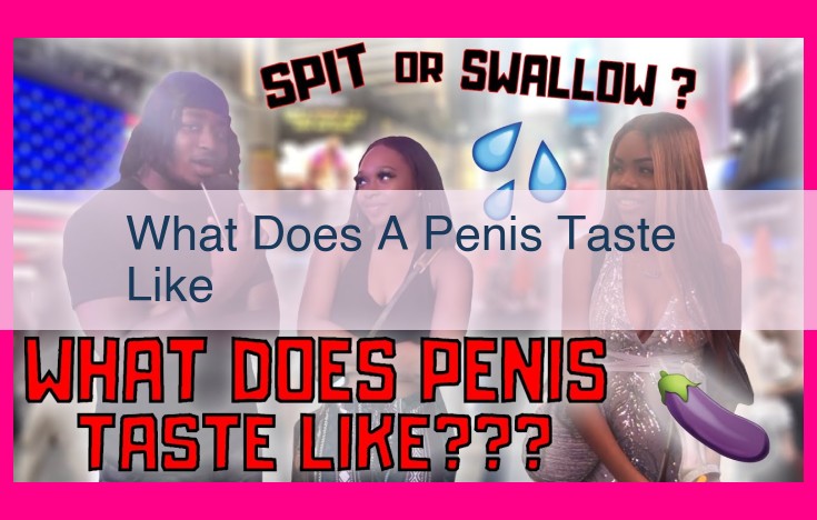 what does a penis taste like