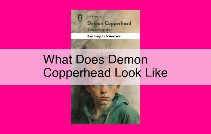 what does demon copperhead look like