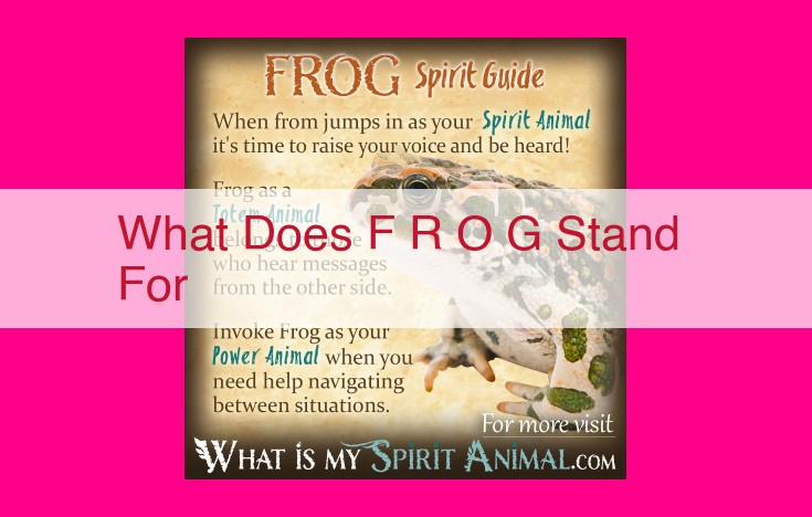 what does f r o g stand for