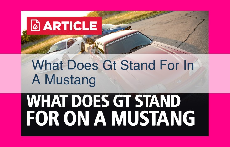 what does gt stand for in a mustang