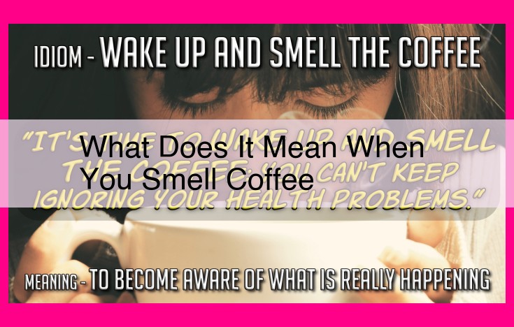 what does it mean when you smell coffee