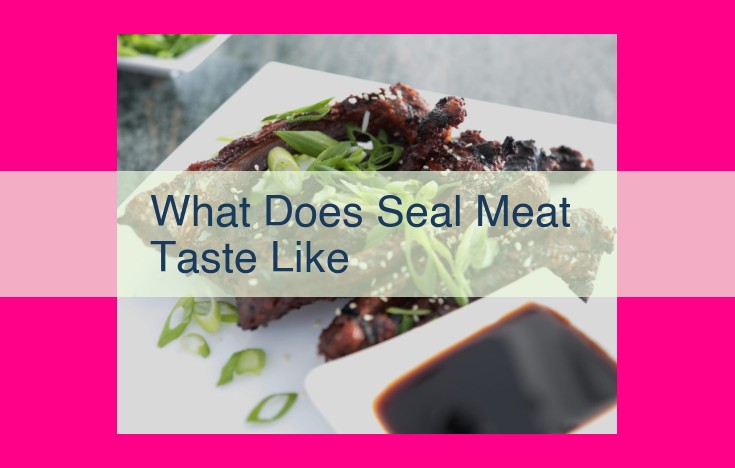 what does seal meat taste like