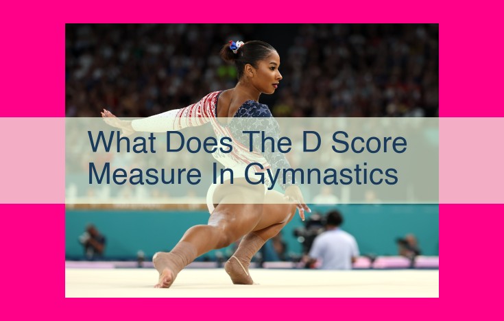 what does the d score measure in gymnastics