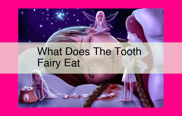 what does the tooth fairy eat