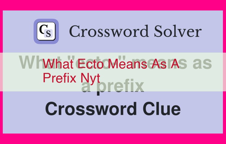 what ecto means as a prefix nyt