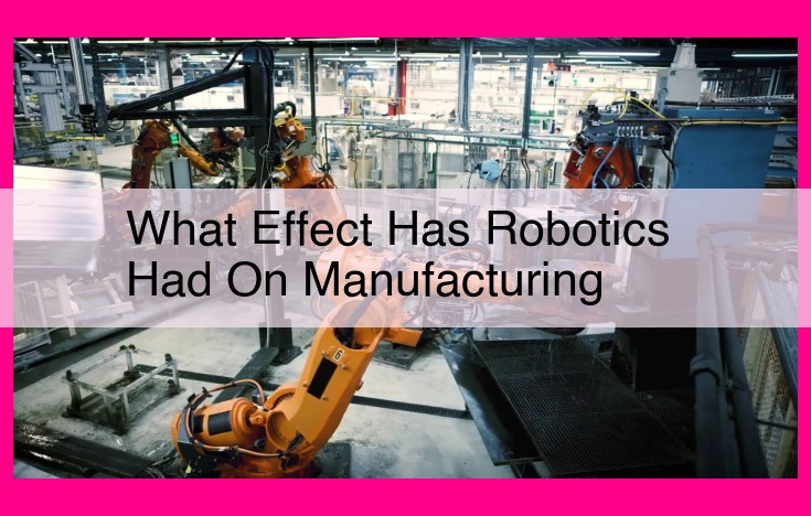 what effect has robotics had on manufacturing