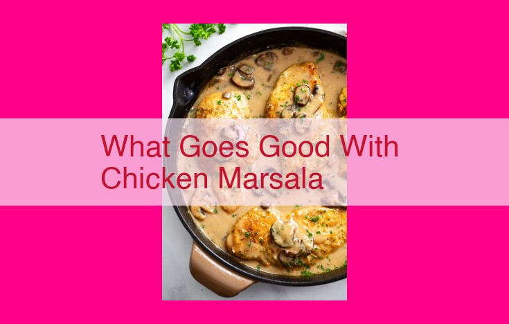 what goes good with chicken marsala