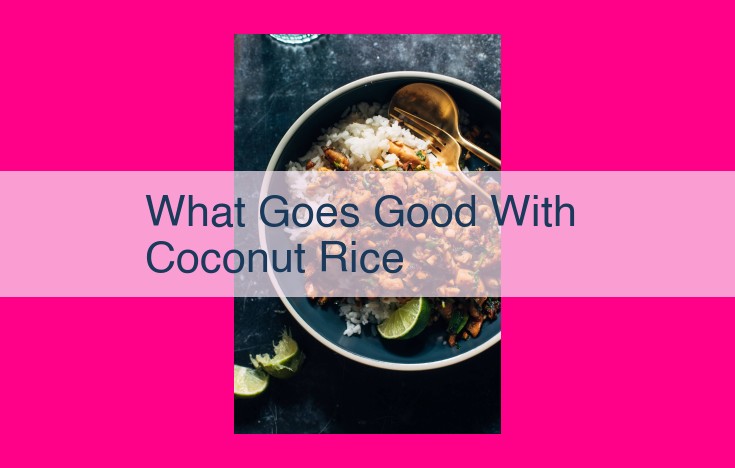 what goes good with coconut rice