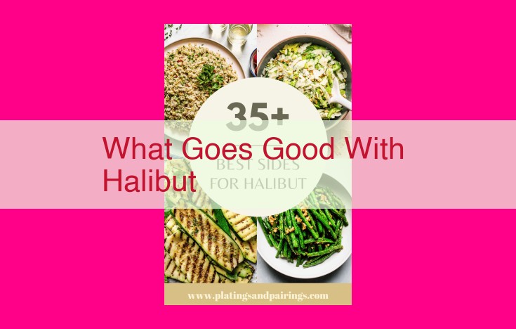 what goes good with halibut