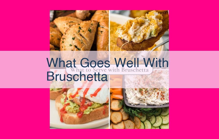 what goes well with bruschetta