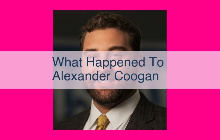 what happened to alexander coogan