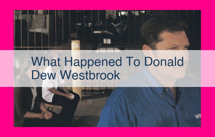 what happened to donald dew westbrook