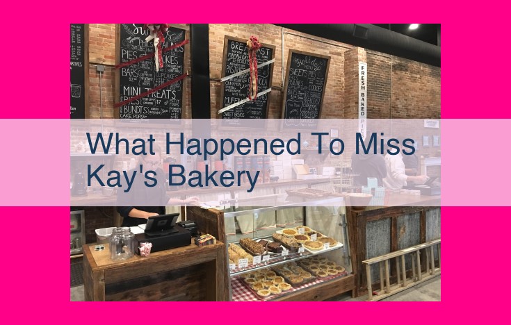 what happened to miss kay's bakery